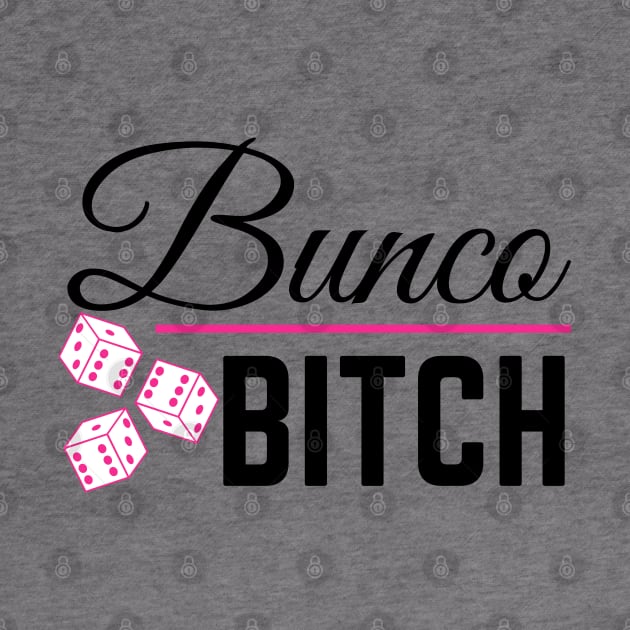 Bunco Bitch Dice Game Night by MalibuSun